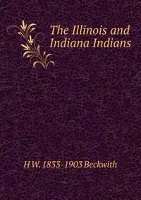The Illinois and Indiana Indians
