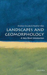 Landscapes and Geomorphology: A Very Short Introduction