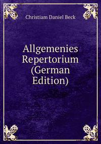 Allgemenies Repertorium (German Edition)