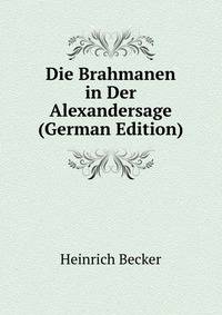 Die Brahmanen in Der Alexandersage (German Edition)