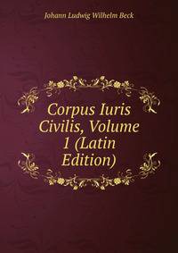 Corpus Iuris Civilis, Volume 1 (Latin Edition)