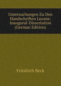 Untersuchungen Zu Den Handschriften Lucans: Inaugural-Dissertation (German Edition)