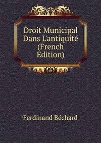 Droit Municipal Dans L'antiquit? (French Edition)