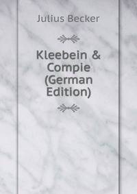 Kleebein &amp; Compie (German Edition)
