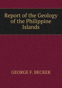 Report of the Geology of the Philippine Islands