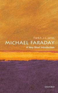 Michael Faraday: A Very Short Introduction