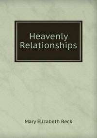 Heavenly Relationships