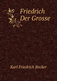 Friedrich Der Grosse