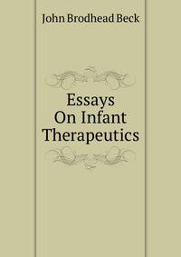 Essays On Infant Therapeutics