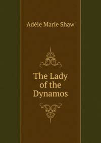 The Lady of the Dynamos