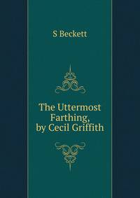 The Uttermost Farthing, by Cecil Griffith