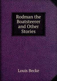 Rodman the Boatsteerer and Other Stories