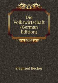 Die Volkswirtschaft (German Edition)