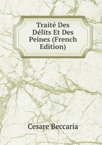Traite Des Delits Et Des Peines (French Edition)