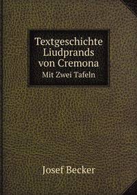 Textgeschichte Liudprands Von Cremona (German Edition)
