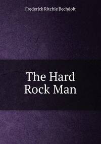 The Hard Rock Man
