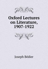 Oxford Lectures on Literature, 1907-1922