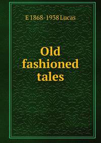 Old fashioned tales