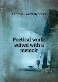 Poetical works edited with a memoir