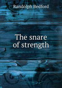 The snare of strength