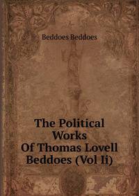 The Political Works Of Thomas Lovell Beddoes (Vol Ii)