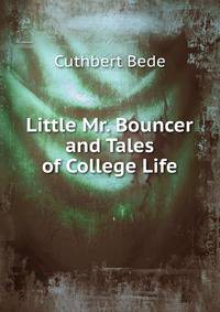 Little Mr. Bouncer and Tales of College Life
