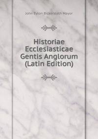 Historiae Ecclesiasticae Gentis Anglorum (Latin Edition)