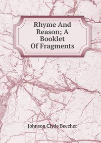 Rhyme And Reason; A Booklet Of Fragments