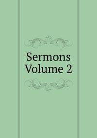 Sermons Volume 2