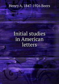 Initial studies in American letters