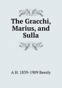 The Gracchi, Marius, and Sulla