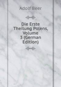 Die Erste Theilung Polens, Volume 3 (German Edition)