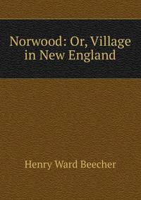 Norwood: Or, Village in New England
