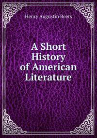 A Short History of American Literature