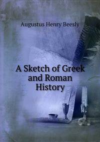 A Sketch of Greek and Roman History
