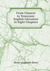 From Chaucer to Tennyson: English Literature in Eight Chapters