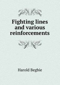 Fighting lines and various reinforcements