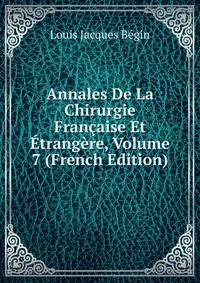 Annales De La Chirurgie Francaise Et Etrangere, Volume 7 (French Edition)