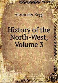 History of the North-West, Volume 3