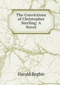 The Convictions of Christopher Sterling: A Novel