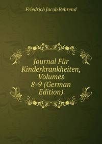 Journal Fur Kinderkrankheiten, Volumes 8-9 (German Edition)