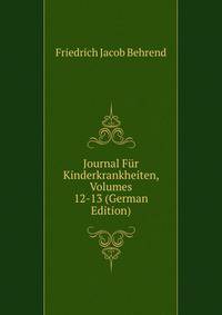 Journal Fur Kinderkrankheiten, Volumes 12-13 (German Edition)