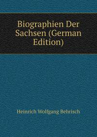 Biographien Der Sachsen (German Edition)