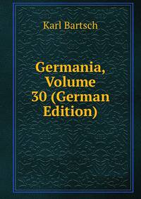 Germania, Volume 30 (German Edition)