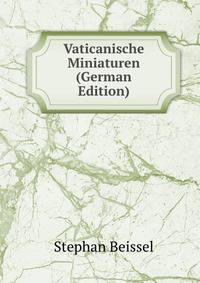 Vaticanische Miniaturen (German Edition)