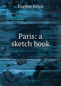 Paris: a sketch book
