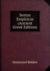 Sextus Empiricus (Ancient Greek Edition)