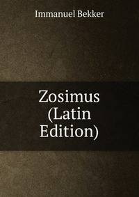 Zosimus (Latin Edition)