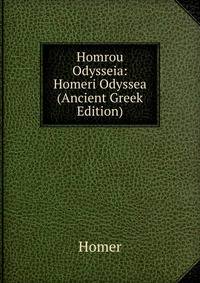 Homrou Odysseia: Homeri Odyssea (Ancient Greek Edition)