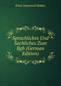 Sprachliches Und Sachliches Zum Bgb (German Edition)